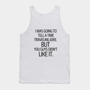 Time Traveling Tank Top